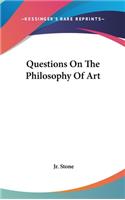 Questions On The Philosophy Of Art