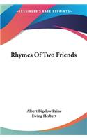 Rhymes Of Two Friends