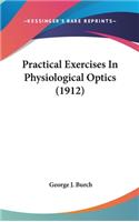 Practical Exercises In Physiological Optics (1912)