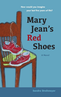 Mary Jean's Red Shoes: A Novel