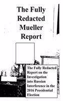 Fully Redacted Mueller Report