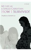 My Life as a Single Christian: How I Survived!