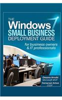 Windows 7 Small Business Deployment Guide for Business Owners and IT Professionals