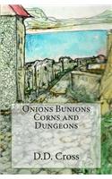 Onions Bunions Corns and Dungeons