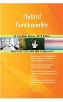 Hybrid Functionality A Complete Guide - 2019 Edition