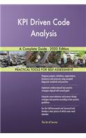 KPI Driven Code Analysis A Complete Guide - 2020 Edition