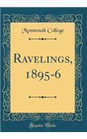 Ravelings, 1895-6 (Classic Reprint)