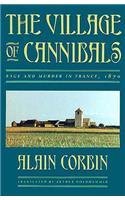The Village of Cannibals - Rage & Murder in France, 1870 (Paper) (Cobee)