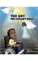 The Boy Who Couldn't Walk But Performed Many Miracles