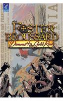 Foster Broussard: Demons of the Gold Rush