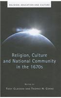 Religion, Culture and National Community in the 1670s