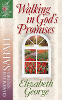 Walking in God's Promises: Character Studies: Sarah(A Woman After God's Own Heart)