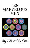 Ten Marvelous Men