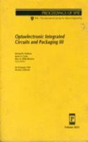 Optoelectronic Integrated Circuits and Packaging-Iii