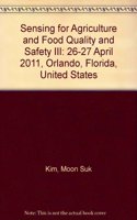 Sensing for Agriculture and Food Quality and Safety III