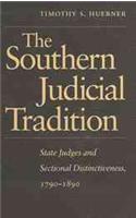 The Southern Judicial Tradition: State Judges and Sectional Distinctiveness, 1790-1890