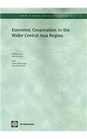 Economic Cooperation in the Wider Central Asia Region