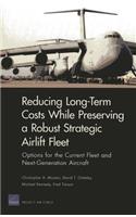 Long-Term Costs While Preserving a Robust Strategic Airlift Fleet