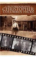 The Autobiography of Christopher Columbus Hicks