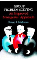 Group Problem Solving: Group Problem Solving:An Improved Managerial Approach(English)