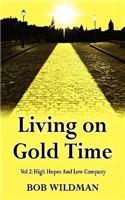 Living on Gold Time Vol 2