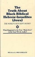 Truth about Black Biblical Hebrew-Israelites