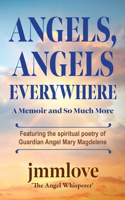Angels, Angels Everywhere