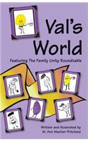 Val's World Featuring The Family Unity Roundtable