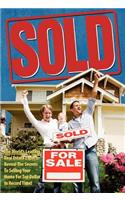 Sold! the World's Leading Real Estate Experts Reveal the Secrets to Selling Your Home for Top Dollar in Record Time!