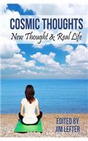Cosmic Thoughts: New Thought & Real Life