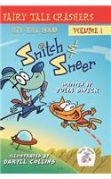 Snitch & Sneer - Fairy Tale Crashers