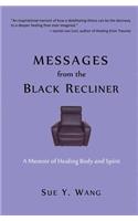 MESSAGES from the Black Recliner