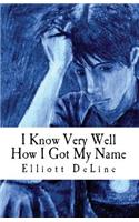 I Know Very Well How I Got My Name