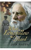 What Longfellow Heard