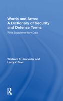Words And Arms: A Dictionary Of Security And Defense Terms