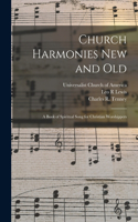 Church Harmonies New and Old