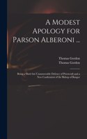 Modest Apology for Parson Alberoni ...
