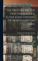 History Of The Descendants Of Elder John Strong, Of Northampton, Mass; Volume 2