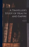 Traveller's Study of Health and Empire