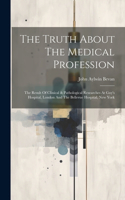 Truth About The Medical Profession