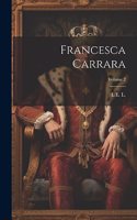 Francesca Carrara; Volume 2