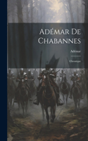 Adémar De Chabannes