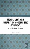 Money, Debt and Interest in Monotheistic Religions