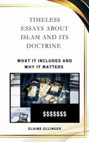 Timeless Essays About Islam and its Doctrine