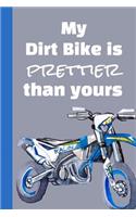My Dirt Bike Is Prettier Than Yours