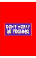 Don't Worry Be Techno
