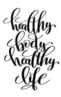 Healthy Body Healthy Life