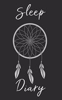 Dream Catcher Sleep Diary: Track sleep times, thoughts, dreams and insomnia.