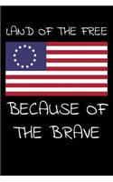 Land of the Free Because of the Brave