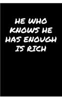 He Who Knows He Has Enough Is Rich&#65533;&#65533;